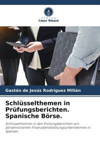Produktbild: Schl&uuml;sselthemen in Pr&uuml;fungsberichten. Spanische B&ouml;rse.