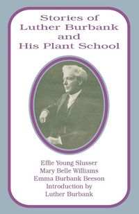 Produktbild: Stories of Luther Burbank and His Plant School