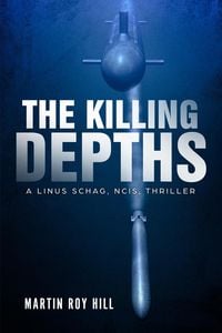 Produktbild: The Killing Depths (The Linus Schag, NCIS, Thrillers, #1)