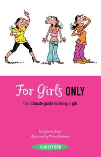 Produktbild: Jaoui, S: For Girls Only:The Ultimate Guide to Being a Girl