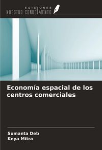 Produktbild: Econom&iacute;a espacial de los centros comerciales