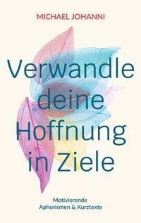 Produktbild: Verwandle deine Hoffnung in Ziele