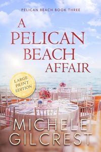 Produktbild: A Pelican Beach Affair LARGE PRINT EDITION (Pelican Beach Book 3)