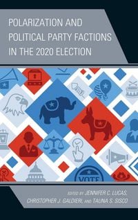 Produktbild: Polarization and Political Party Factions in the 2020 Election
