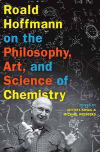 Produktbild: Roald Hoffmann on the Philosophy, Art, and Science of Chemistry