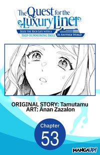 Produktbild: The Quest for the Luxury Liner: Seize the Rich Life with a Ship-Summoning Skill in Another World #053