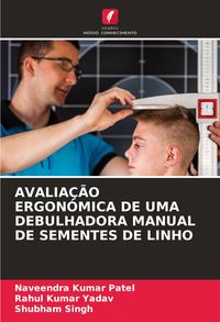 Produktbild: AVALIA&Ccedil;&Atilde;O ERGON&Oacute;MICA DE UMA DEBULHADORA MANUAL DE SEMENTES DE LINHO