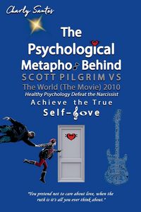 Produktbild: The Psychological Metaphor Behind Scott Pilgrim vs The World (The Movie) 2010
