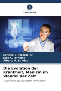 Produktbild: Die Evolution der Krankheit, Medizin im Wandel der Zeit