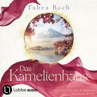 Produktbild: Das Kamelienhaus - Kamelienhaus-Saga, Teil 1