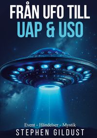 Produktbild: Fr&aring;n UFO till UAP & USO