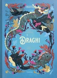 Produktbild: I draghi. L'enciclopedia del meraviglioso