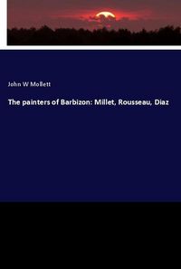Produktbild: The painters of Barbizon: Millet, Rousseau, Diaz