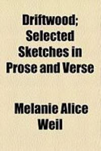 Produktbild: Driftwood; Selected Sketches in Prose and Verse