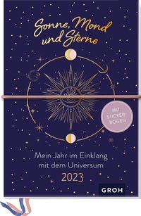 Sonne, Mond und Sterne 2023 - Mein Jahr im Einklang mit dem Universum von Groh Verlag