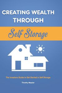 Produktbild: Creating Wealth Through Self Storage