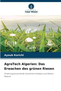 Produktbild: AgroTech Algerien: Das Erwachen des gr&uuml;nen Riesen