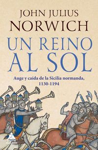 Produktbild: Un reino al sol : la ca&iacute;da de la Sicilia normanda, 1130-1194