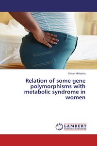 Produktbild: Relation of some gene polymorphisms with metabolic syndrome in women