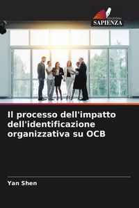 Produktbild: Il processo dell'impatto dell'identificazione organizzativa su OCB