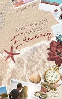 Produktbild: Und &uuml;ber dem Meer die Erinnerung