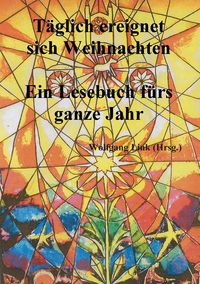 Produktbild: T&auml;glich ereignet sich Weihnachten
