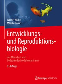 Bild vom Artikel Entwicklungsbiologie und Reproduktionsbiologie des Menschen und bedeutender Modellorganismen vom Autor Werner A. Müller
