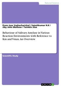 Produktbild: Behaviour of Salivary Amylase in Various Reaction Environments with Reference to Km and Vmax. An Overview