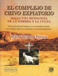 Produktbild: El complejo de chivo expiatorio : hacia una mitolog&iacute;a de la sombra y la culpa