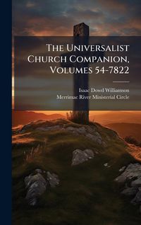 Produktbild: The Universalist Church Companion, Volumes 54-7822