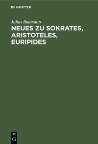 Produktbild: Neues zu Sokrates, Aristoteles, Euripides