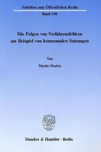 Produktbild: Die Folgen von Verfahrensfehlern am Beispiel von kommunalen Satzungen.