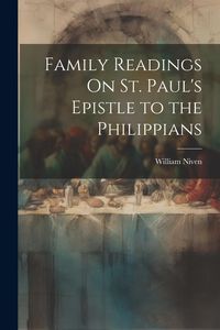 Produktbild: Family Readings On St. Paul's Epistle to the Philippians