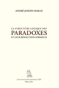 Produktbild: La structure logique des paradoxes et leur r&eacute;solution formelle