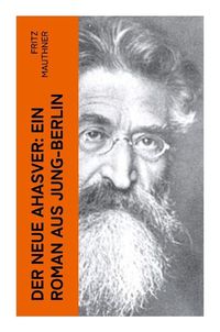 Produktbild: Der neue Ahasver: Ein Roman aus Jung-Berlin