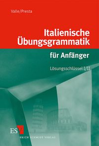 Produktbild: Italienische &Uuml;bungsgrammatik f&uuml;r Anf&auml;nger / Italienische &Uuml;bungsgrammatik f&uuml;r Anf&auml;nger - L&ouml;sungsschl&uuml;ssel I/II