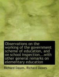 Produktbild: Observations on the Working of the Government Scheme of Education, and on School Inspection...with O