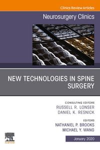 Produktbild: New Technologies in Spine Surgery, An Issue of Neurosurgery Clinics of North America E-Book