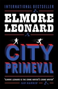 Bild vom Artikel City Primeval vom Autor Elmore Leonard