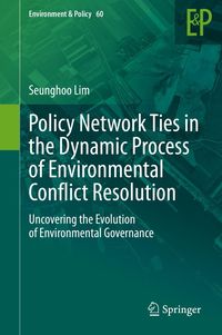 Produktbild: Policy Network Ties in the Dynamic Process of Environmental Conflict Resolution