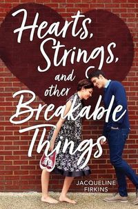 Produktbild: Hearts, Strings, and Other Breakable Things