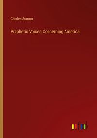 Produktbild: Prophetic Voices Concerning America