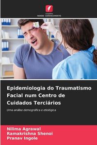 Produktbild: Epidemiologia do Traumatismo Facial num Centro de Cuidados Terci&aacute;rios