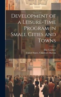 Produktbild: Development of a Leisure-time Program in Small Cities and Towns