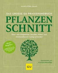 Produktbild: Das gro&szlig;e GU Praxishandbuch Pflanzenschnitt