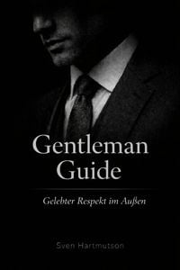 Produktbild: Gentleman Guide - Band 4 Gelebter Respekt im Au&szlig;en