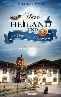 Bild vom Artikel Herr Heiland und der Geist von Halloween vom Autor Johann Simons