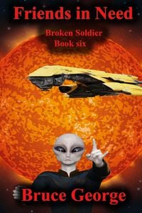 Produktbild: Friends in Need (Broken Soldier book 6)
