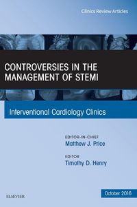 Produktbild: Controversies in the Management of STEMI, An Issue of the Interventional Cardiology Clinics