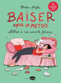 Produktbild: Baiser apr&egrave;s #MeToo : lettres &agrave; nos amants foireux